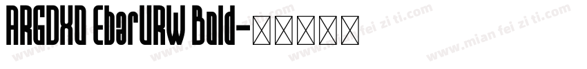 ARGDXO EbarURW Bold字体转换